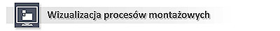 Wizualizacja proces&oacute;w montażowych